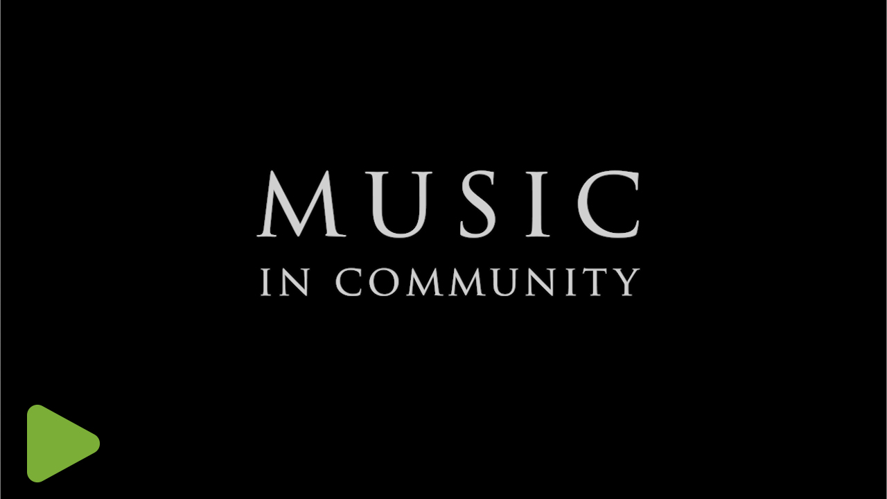 Documentary - Music in Community